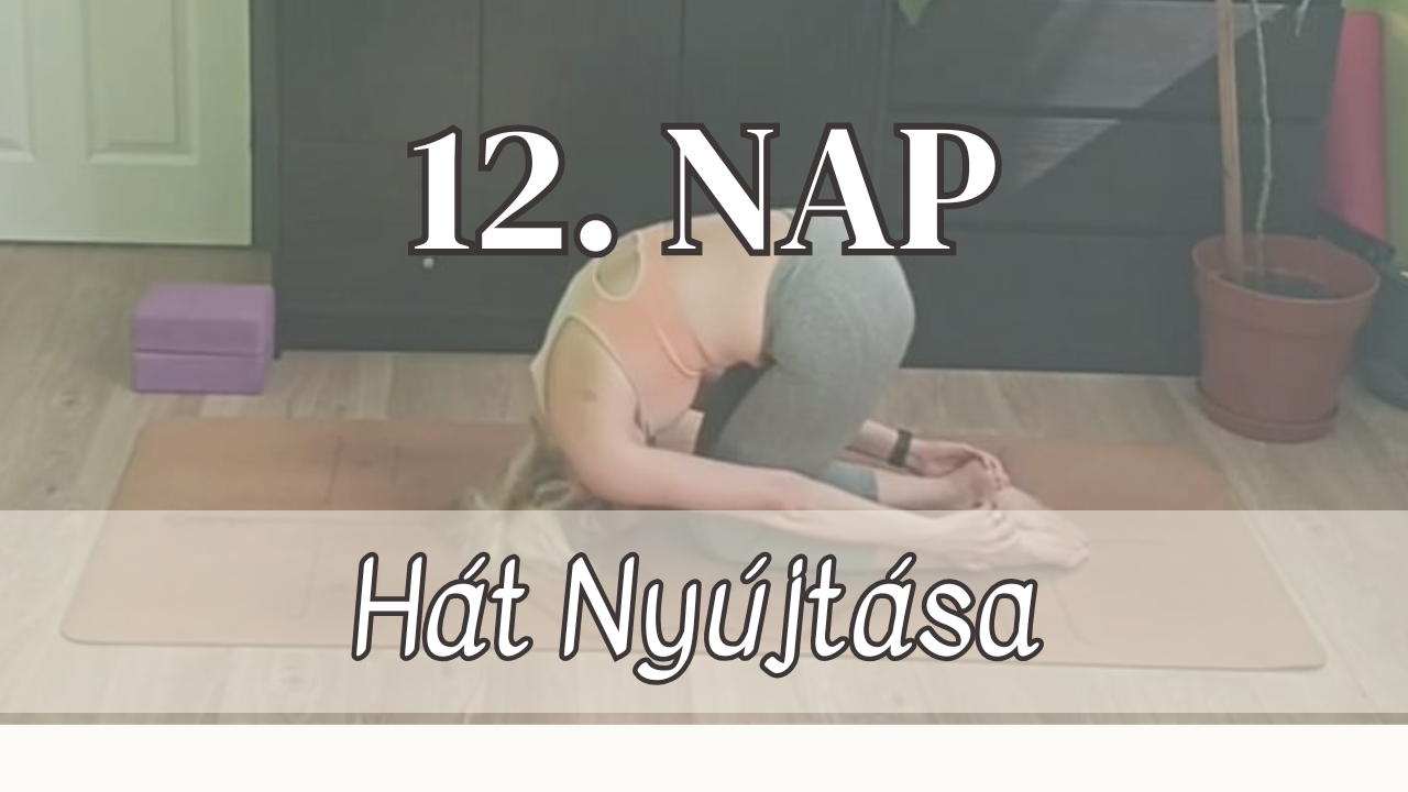 12. NAP – Hát Nyújtása