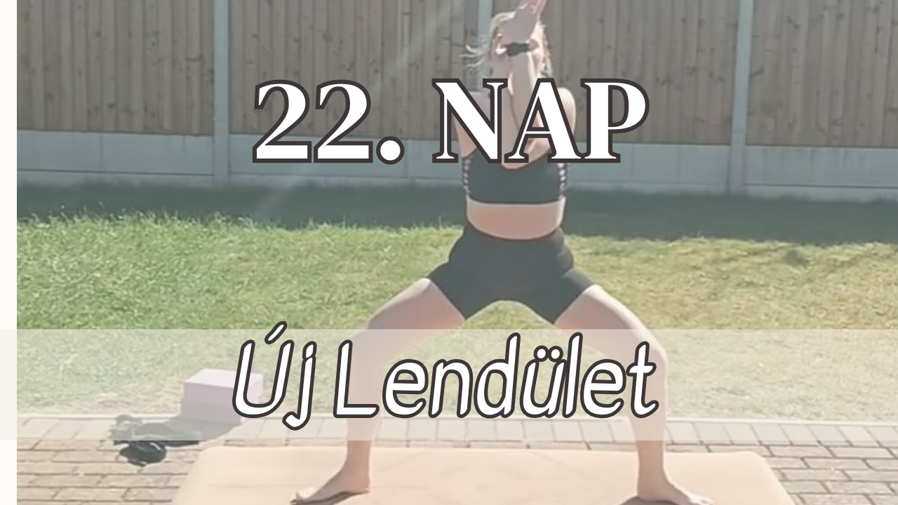 22. NAP – Új Lendület