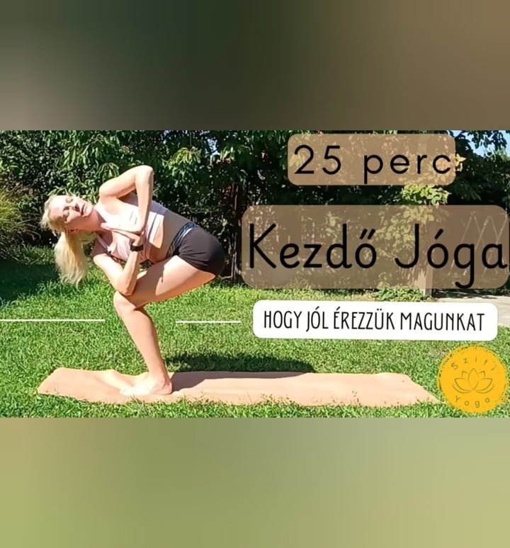 Kezdő Jóga Hogy Jól Érezzük Magunkat 25 Perc