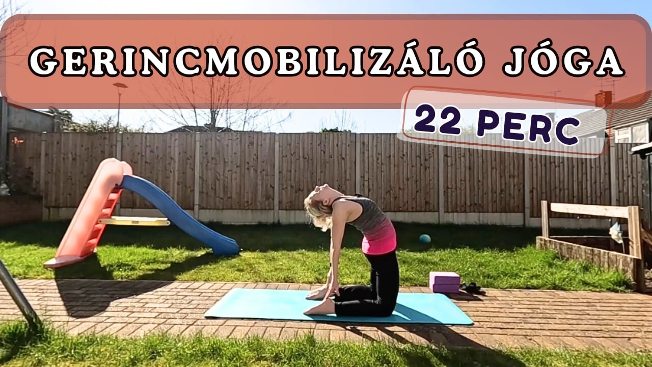 Gerincmobilizáló Jóga 22 Perc