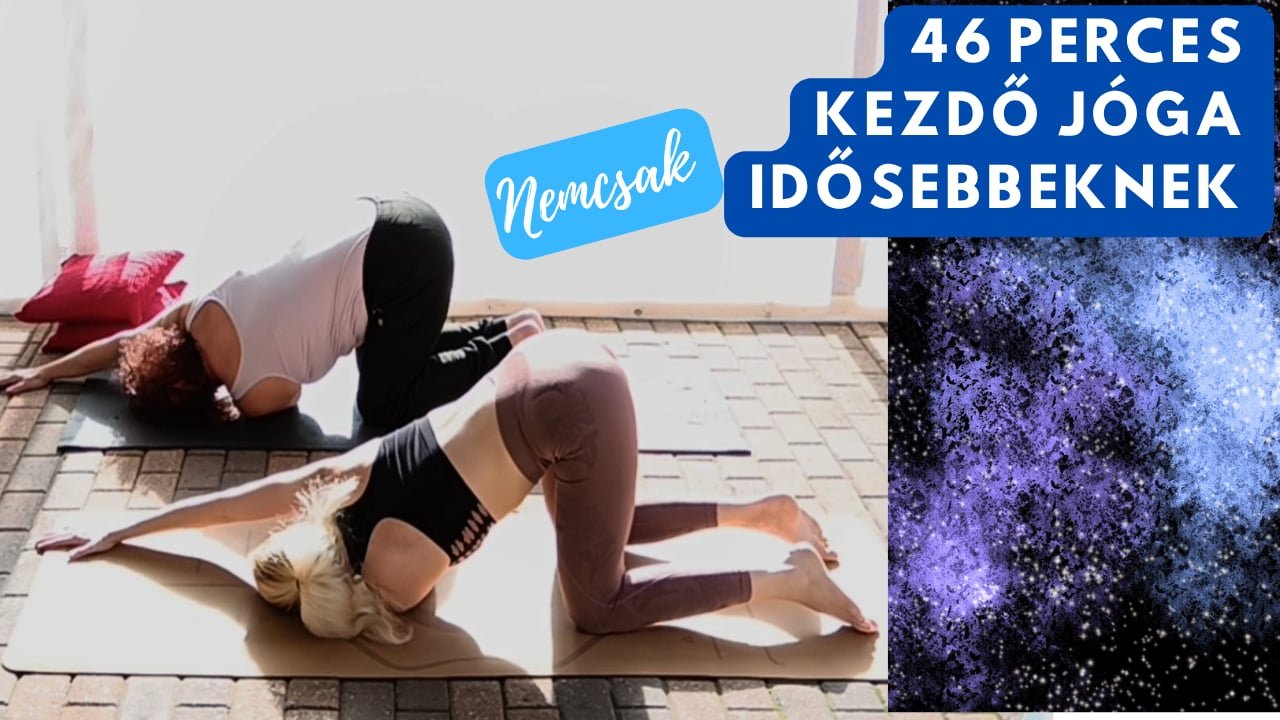 Kezdő Jóga (nemcsak) Idősebbeknek 46 Perc